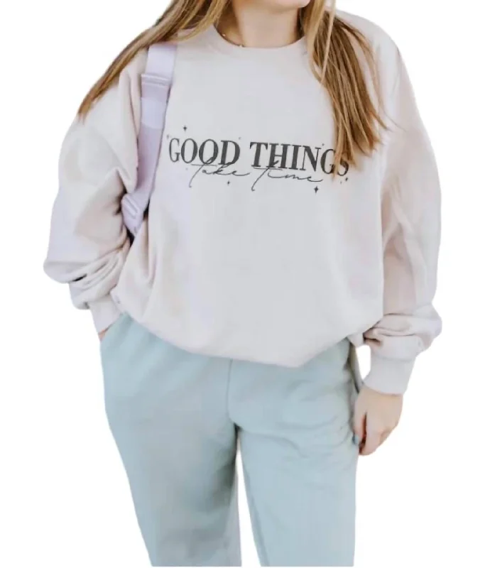 Elegant Women's Clothing Good Things Take Time Sweatshirt In Beige